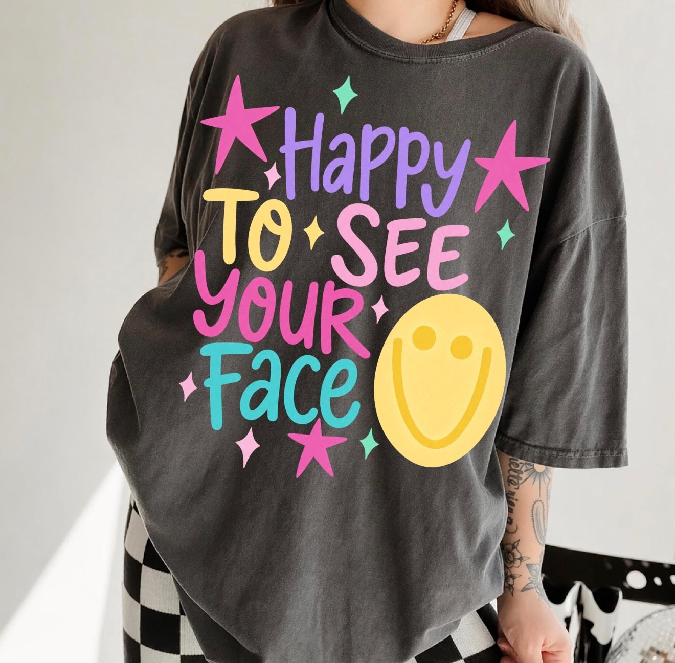 Happy To See Your Face Tee